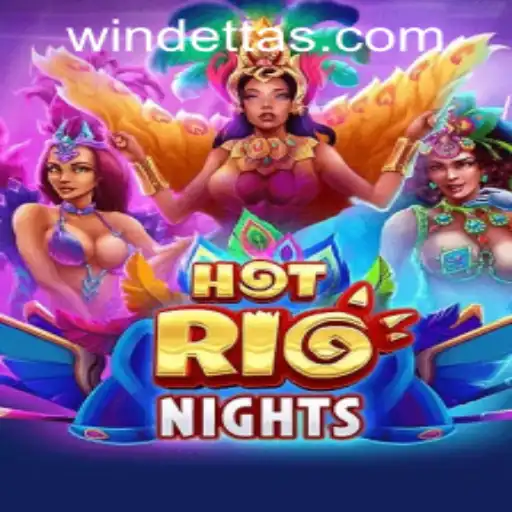 Discover the Thrills of HotRioNights at Windetta Casino